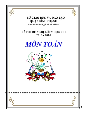 Bộ Đề thi đề nghị lớp 9 học kì I 2013  2014 môn Toán